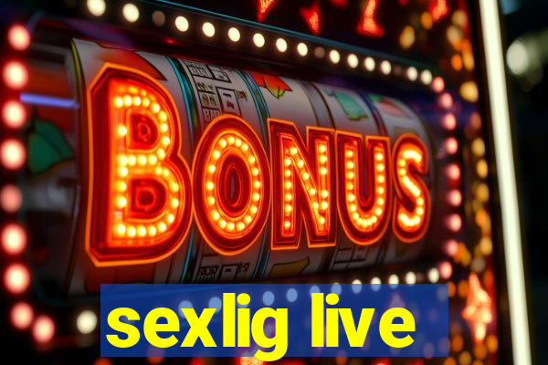 sexlig live